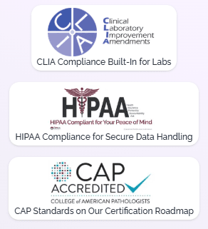 HIPAA, CLIA, and CAP compliant